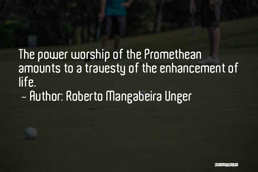 Roberto Mangabeira Unger Quotes 370261