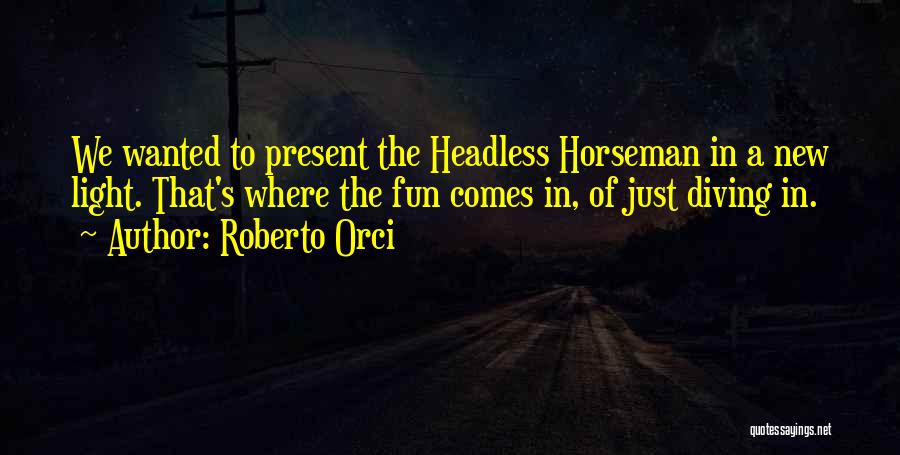 Roberto Orci Quotes 1094148