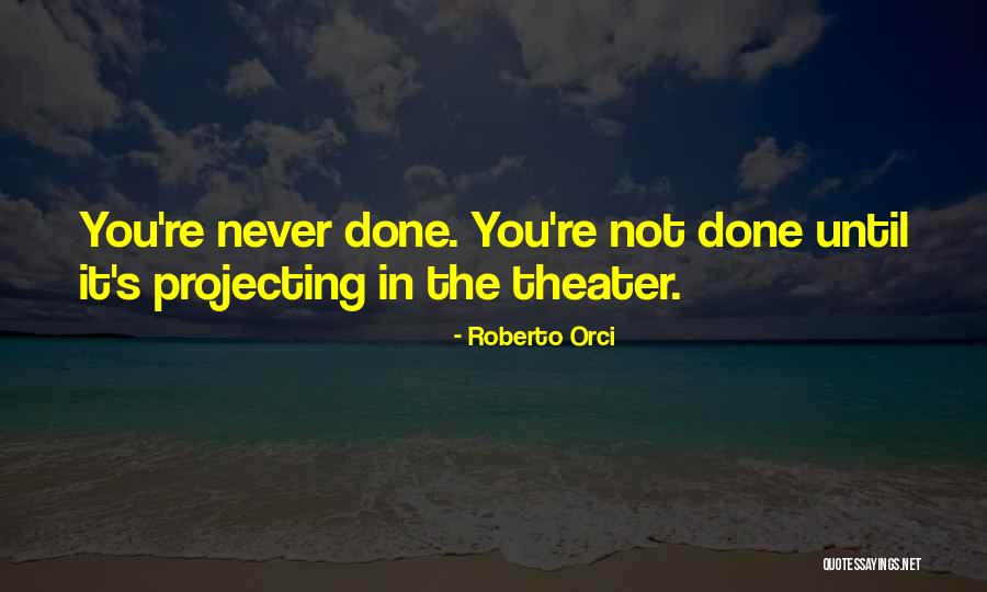 Roberto Orci Quotes 1250792 Roberto Orci Quotes 1250792