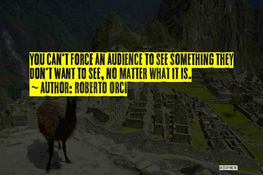 Roberto Orci Quotes 322266