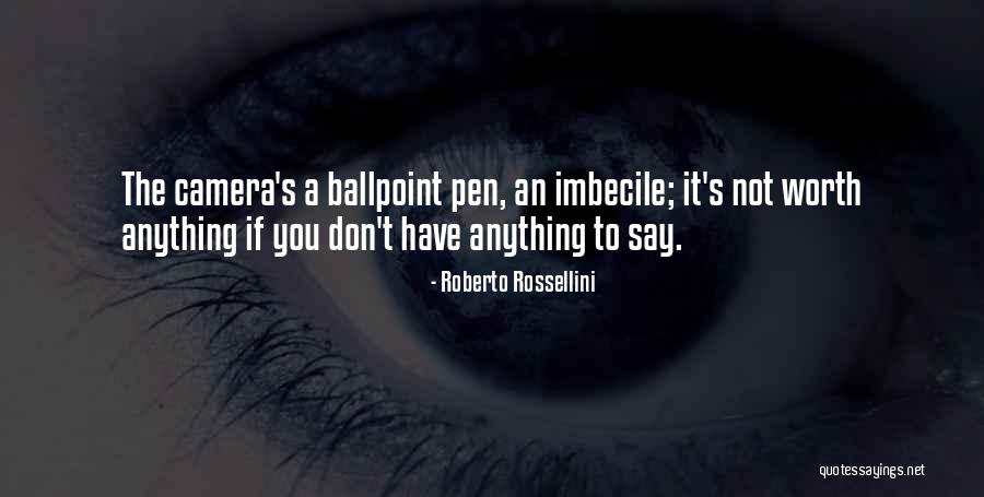 Roberto Rossellini Quotes 1632096