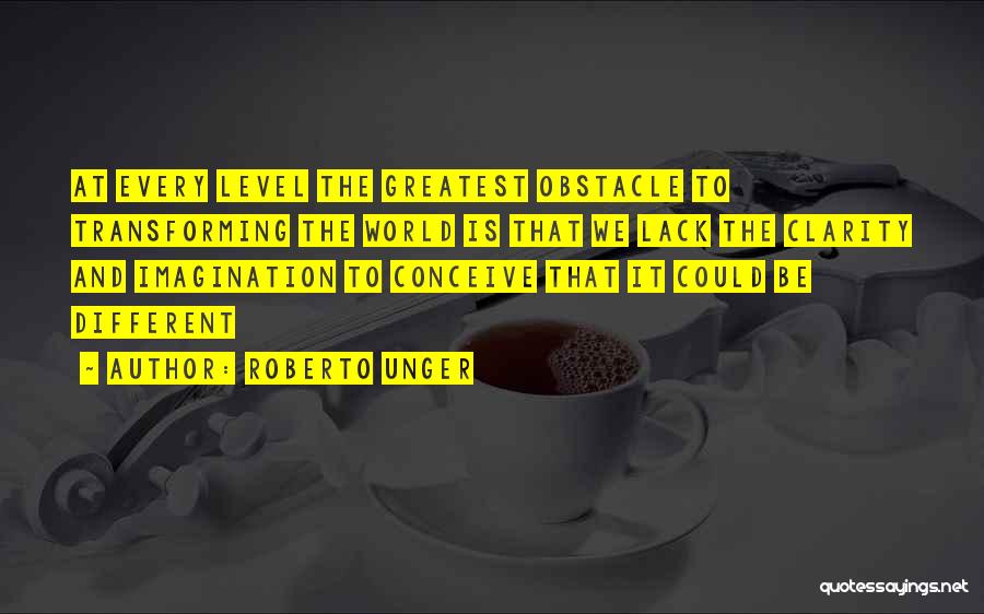 Roberto Unger Quotes 1955933