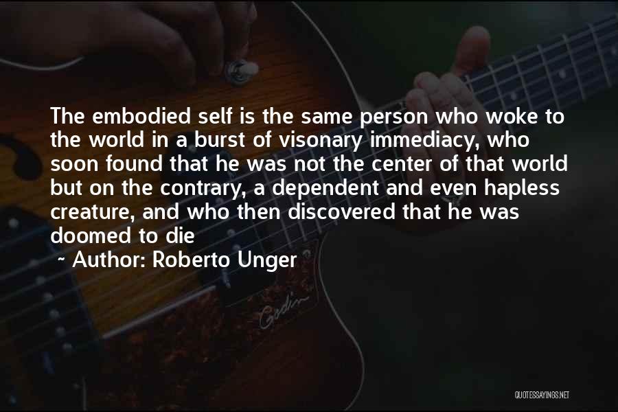 Roberto Unger Quotes 718468