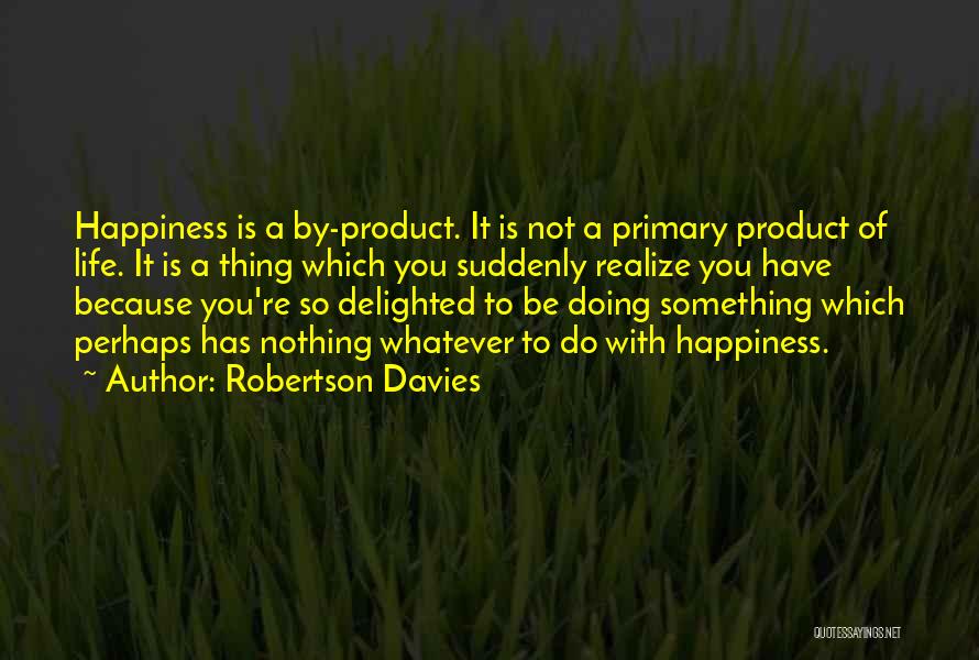 Robertson Davies Quotes 1775238