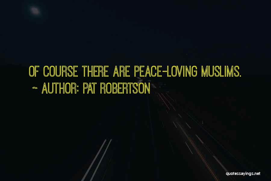 Robertson Quotes By Pat Robertson