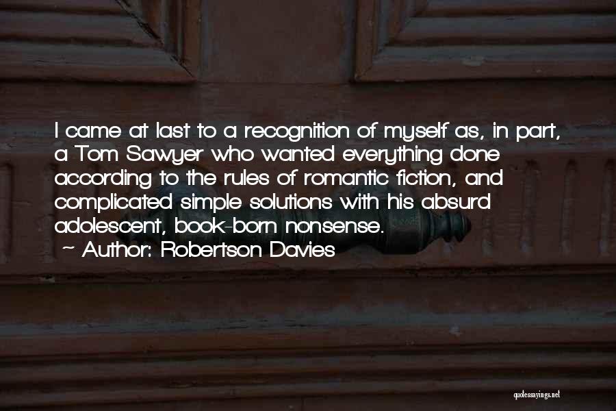 Robertson Quotes By Robertson Davies