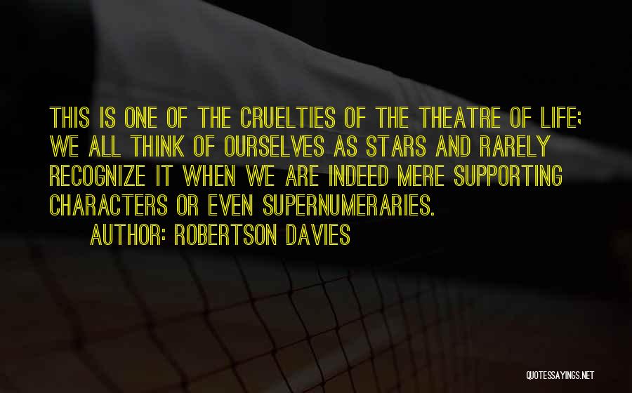 Robertson Quotes By Robertson Davies