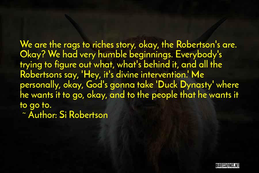 Robertsons Quotes By Si Robertson