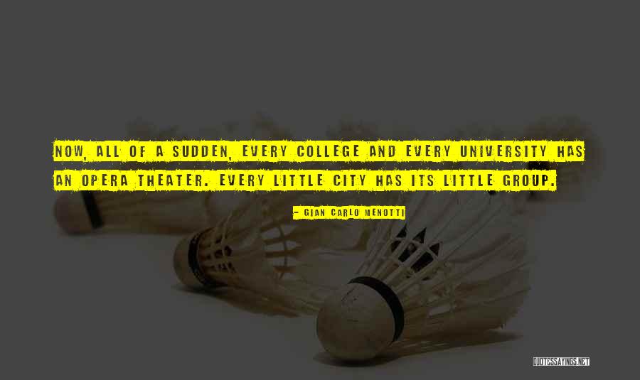 Robery Quotes By Gian Carlo Menotti Robery Quotes By Gian Carlo Menotti