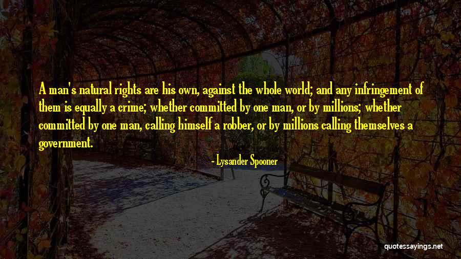 Robery Quotes By Lysander Spooner Robery Quotes By Lysander Spooner