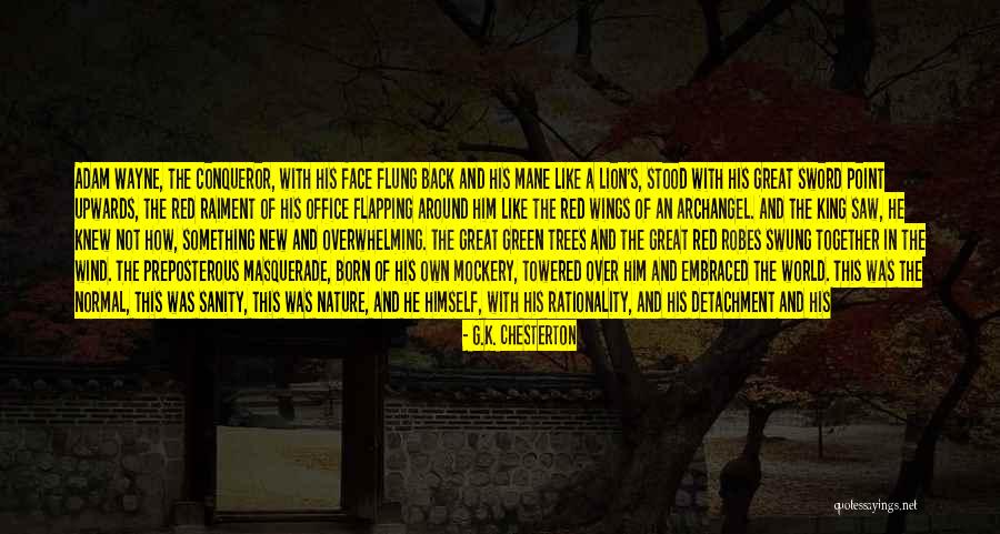 Robes Quotes By G.K. Chesterton Robes Quotes By G.K. Chesterton