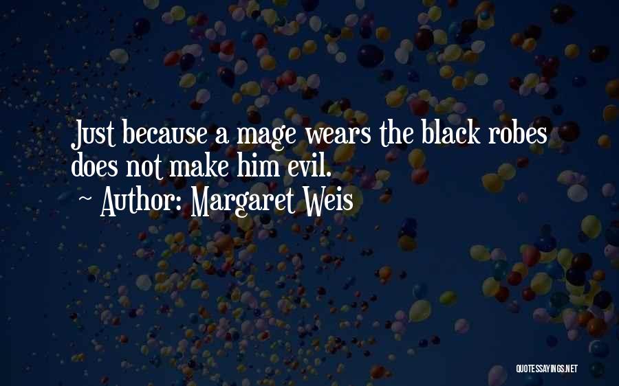 Robes Quotes By Margaret Weis