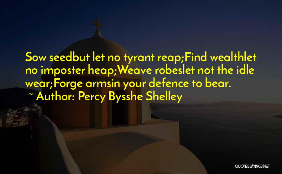 Robes Quotes By Percy Bysshe Shelley