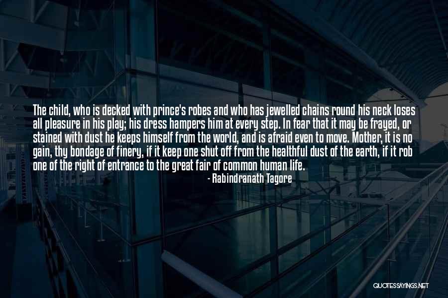 Robes Quotes By Rabindranath Tagore Robes Quotes By Rabindranath Tagore