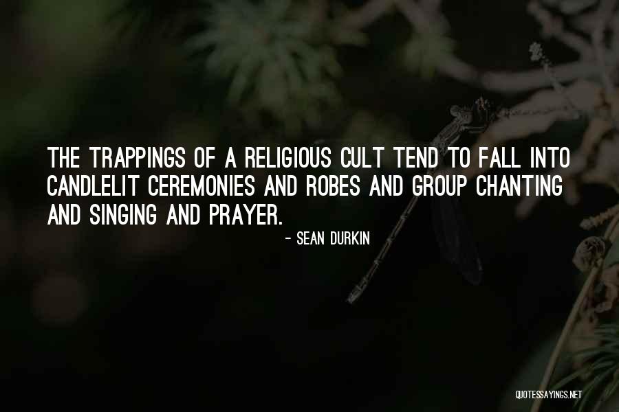 Robes Quotes By Sean Durkin Robes Quotes By Sean Durkin