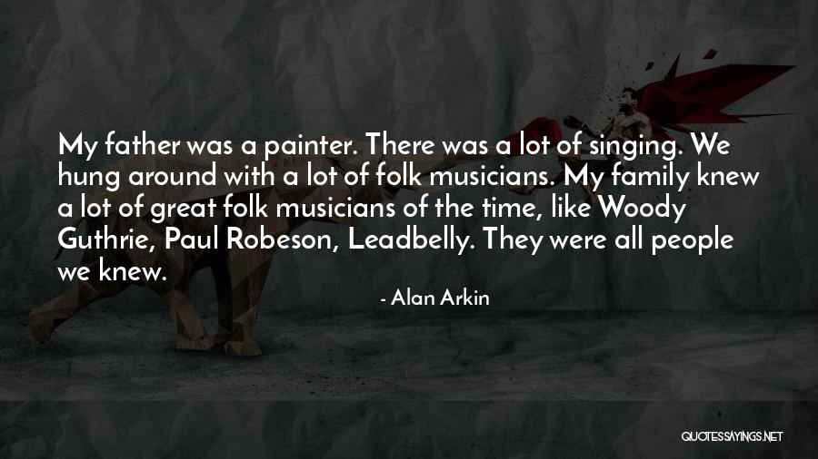 Robeson Quotes By Alan Arkin