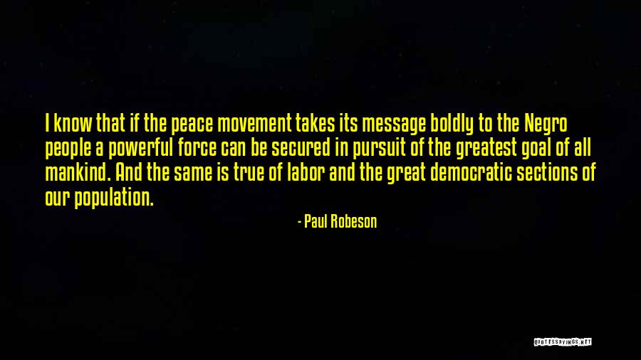 Robeson Quotes By Paul Robeson