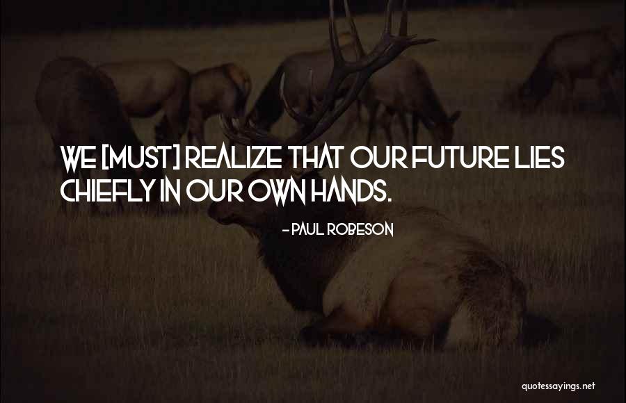 Robeson Quotes By Paul Robeson Robeson Quotes By Paul Robeson