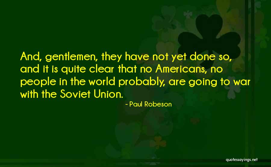 Robeson Quotes By Paul Robeson