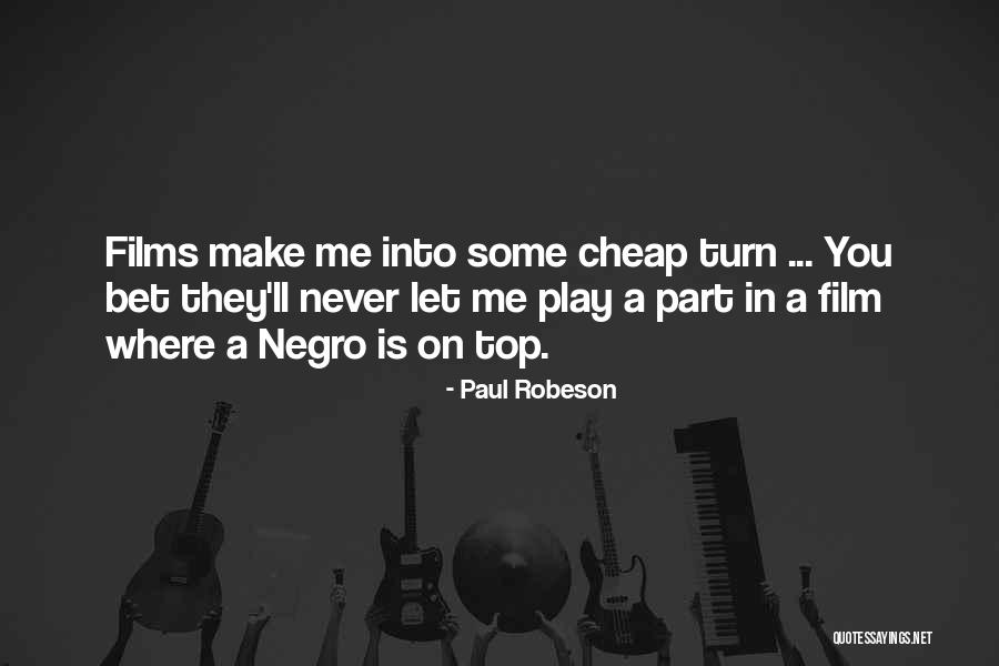 Robeson Quotes By Paul Robeson