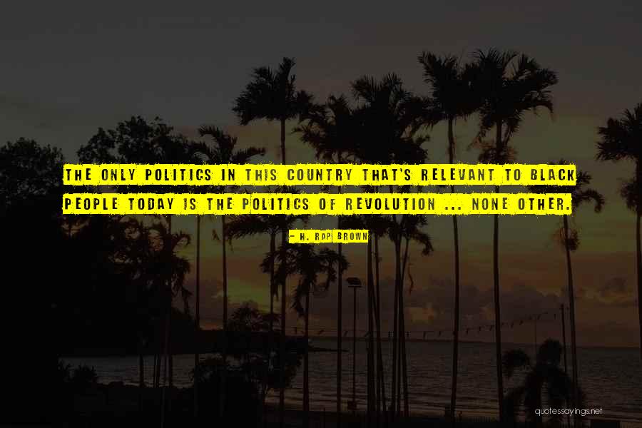 Robia Wagner Quotes By H. Rap Brown Robia Wagner Quotes By H. Rap Brown