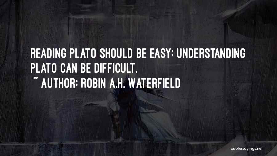 Robin A.H. Waterfield Quotes 1062551