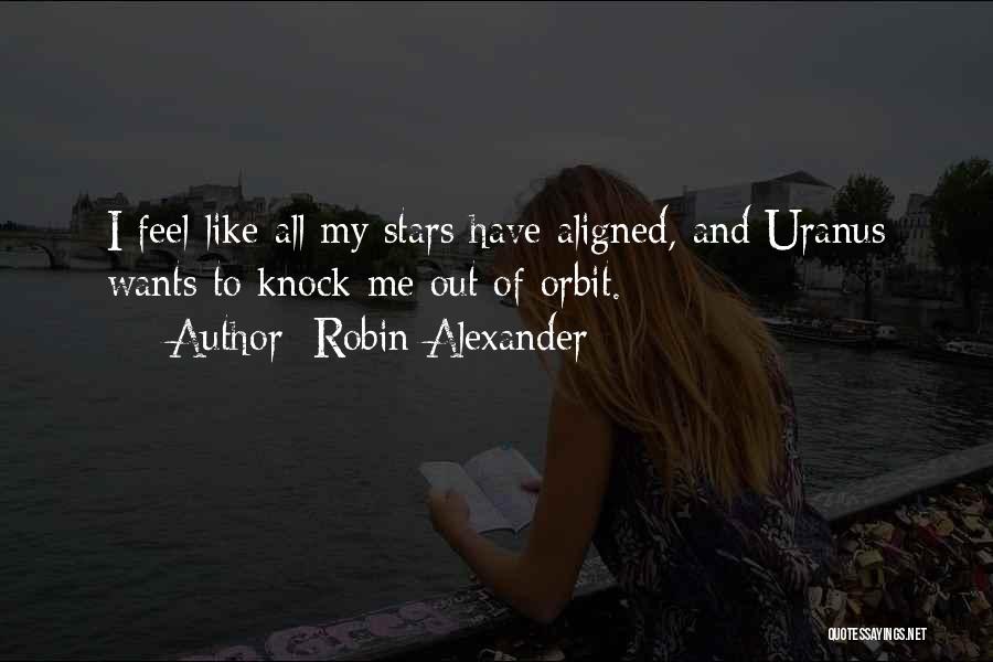 Robin Alexander Quotes 1010200