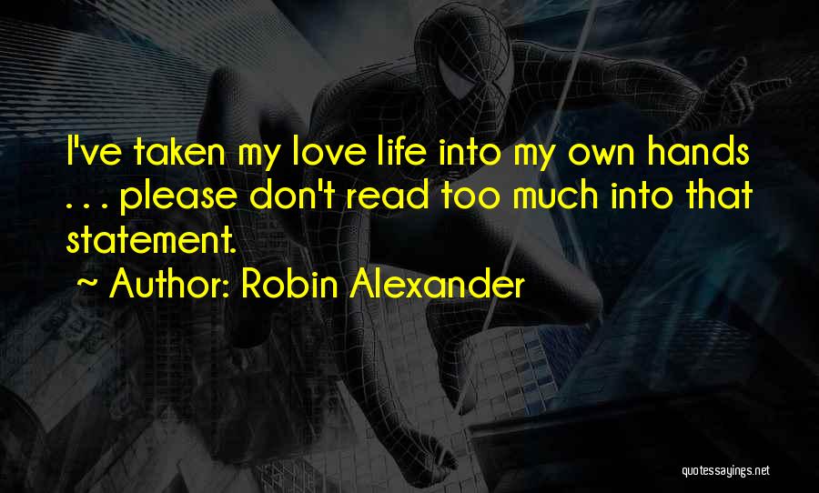 Robin Alexander Quotes 1314645