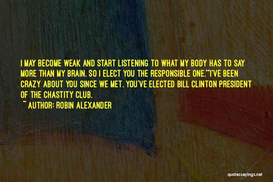 Robin Alexander Quotes 1598659
