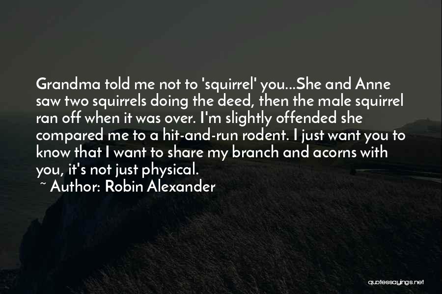 Robin Alexander Quotes 2191510