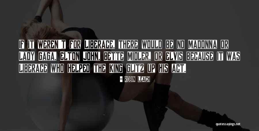 Robin And The King Quotes By Robin Leach Robin And The King Quotes By Robin Leach