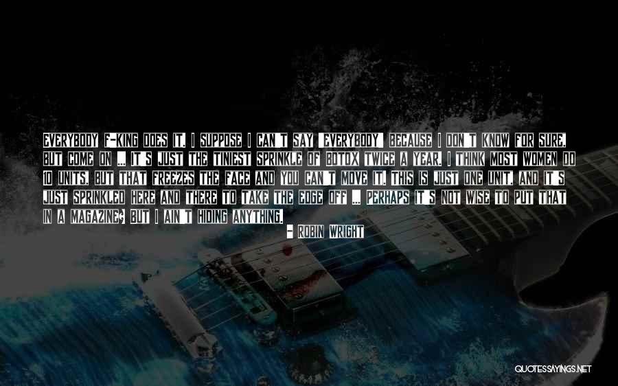 Robin And The King Quotes By Robin Wright Robin And The King Quotes By Robin Wright