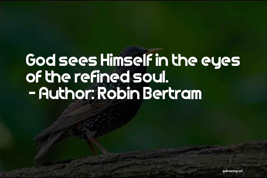 Robin Bertram Quotes 174999
