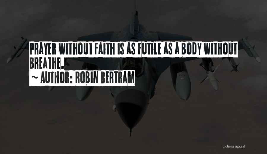 Robin Bertram Quotes 2176877