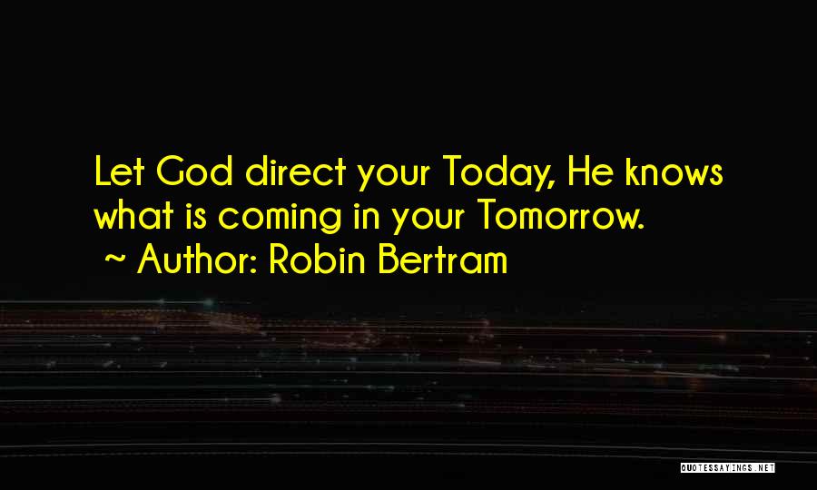 Robin Bertram Quotes 339116