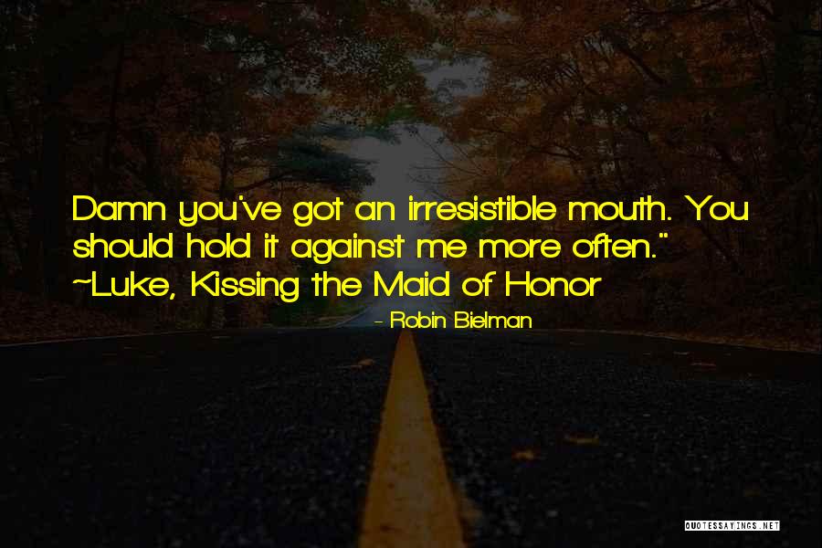 Robin Bielman Quotes 476079