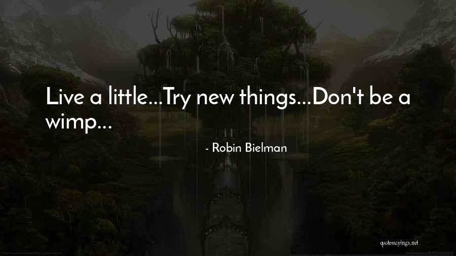 Robin Bielman Quotes 629970 Robin Bielman Quotes 629970