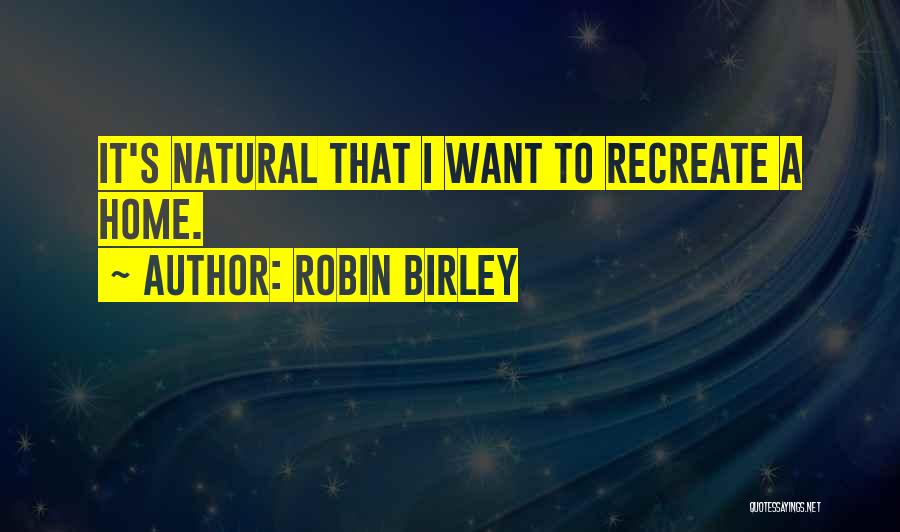Robin Birley Quotes 1072944
