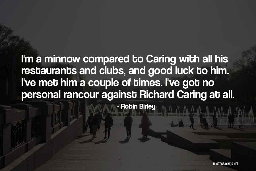 Robin Birley Quotes 1161877