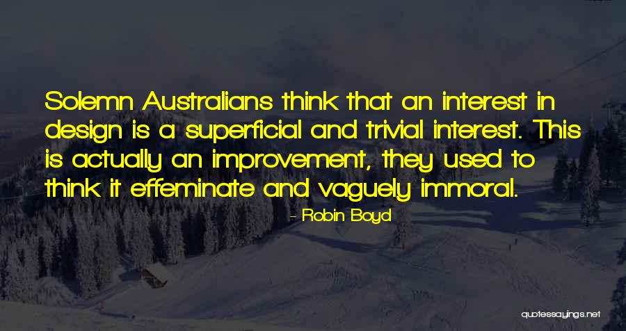 Robin Boyd Quotes 435991 Robin Boyd Quotes 435991