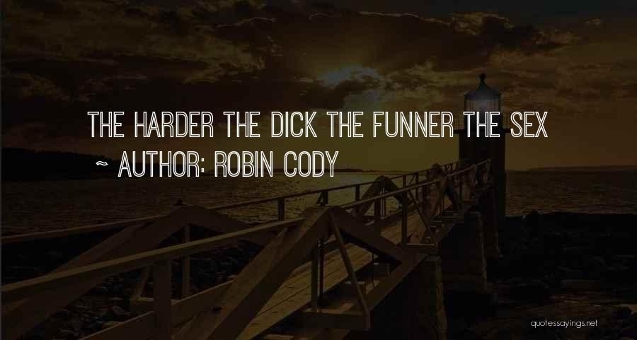 Robin Cody Quotes 1147416