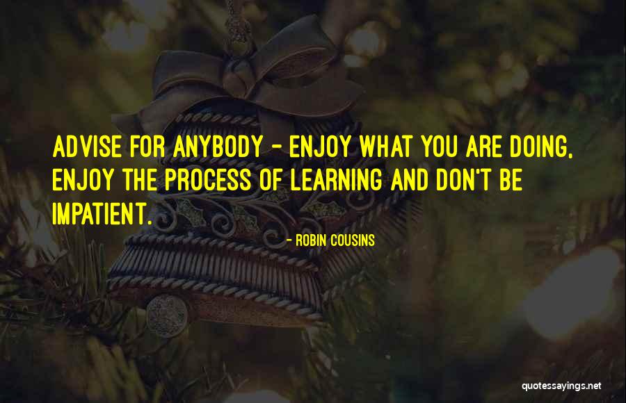 Robin Cousins Quotes 823239