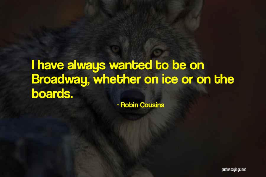 Robin Cousins Quotes 903247