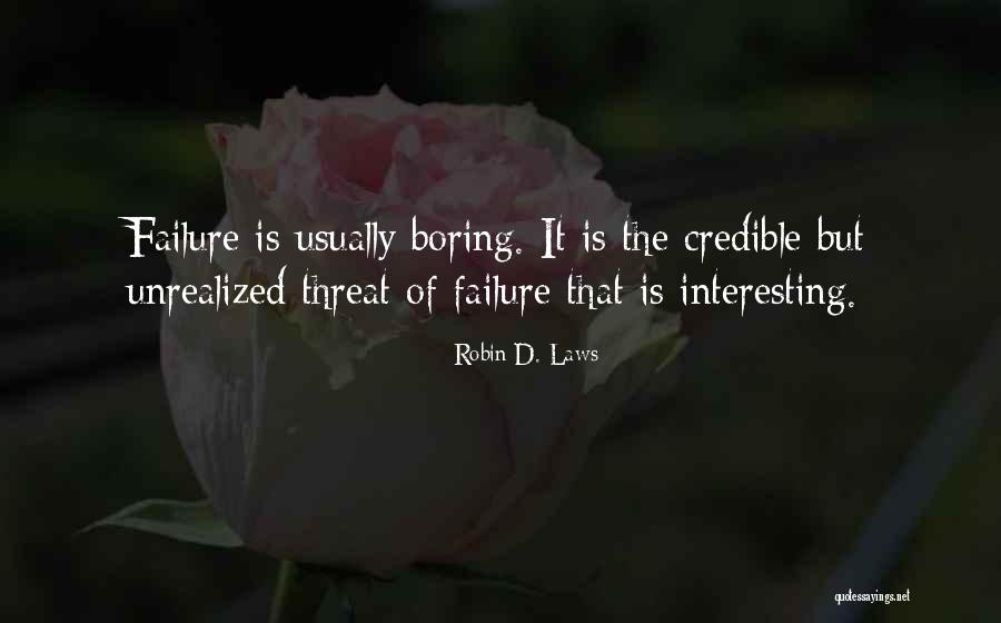 Robin D. Laws Quotes 1827463 Robin D. Laws Quotes 1827463