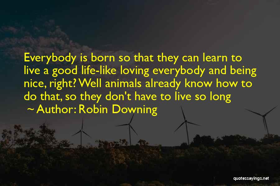 Robin Downing Quotes 381664