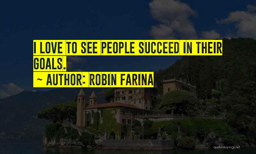 Robin Farina Quotes 1130122