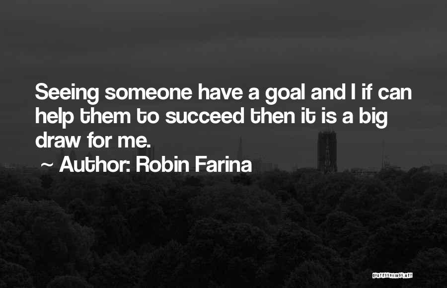 Robin Farina Quotes 438525