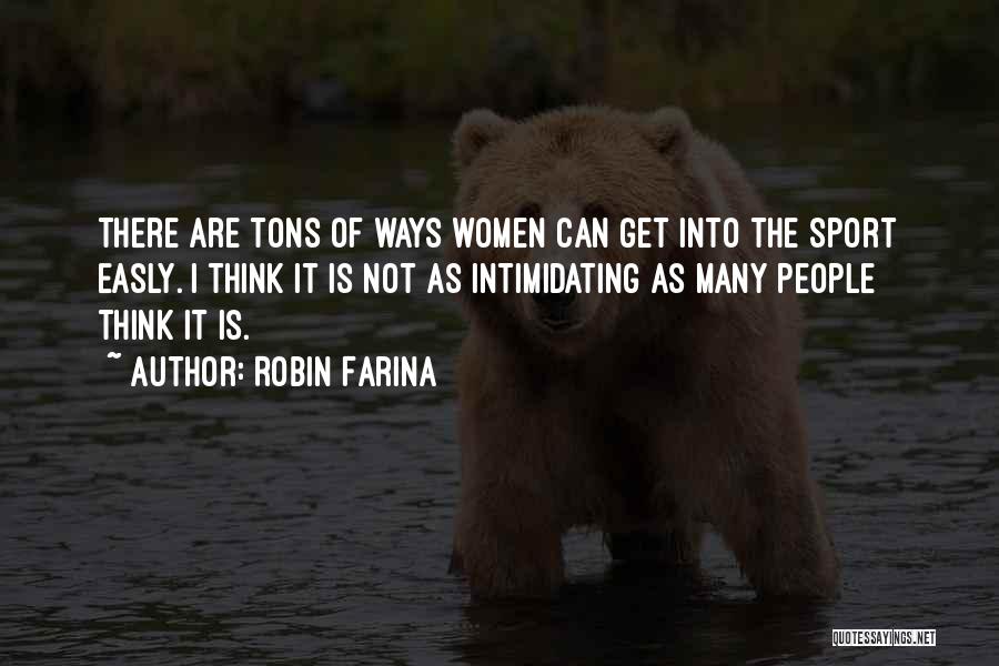 Robin Farina Quotes 887541