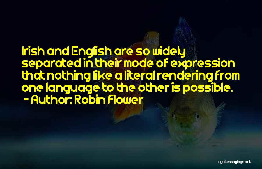 Robin Flower Quotes 1501745