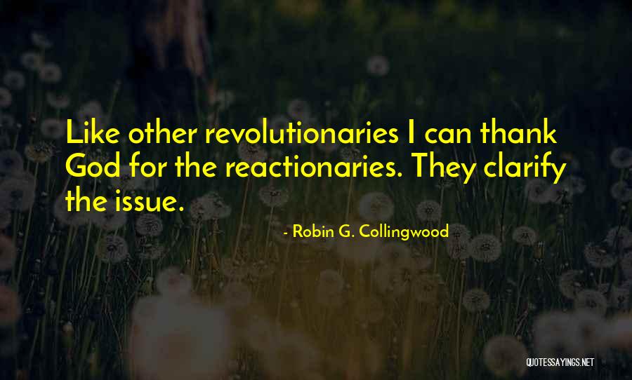 Robin G. Collingwood Quotes 2252551